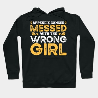 Appendix Cancer Messed With The Wrong Girl Hoodie